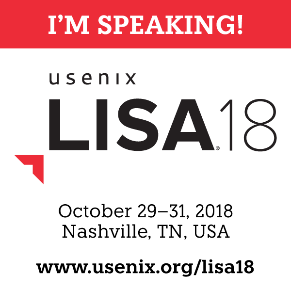 USENIX LISA 18, Nashville, TN, USA